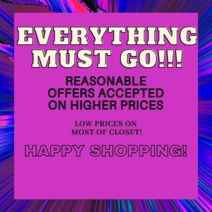 EVERYTHING MUST GO!